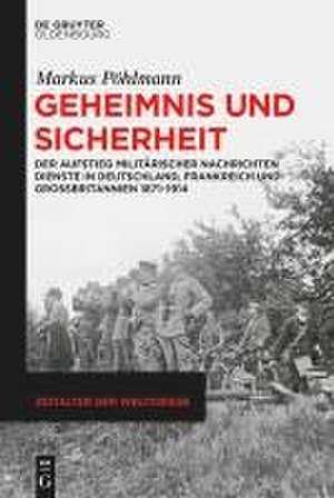 Geheimnis und Sicherheit de Markus Pöhlmann