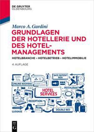 Grundlagen der Hotellerie und des Hotelmanagements de Marco A. Gardini