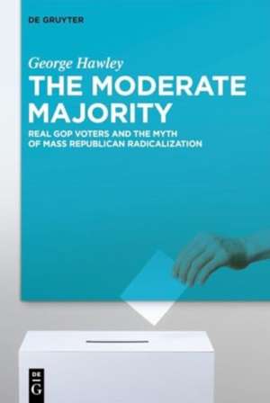 The Moderate Majority de George Hawley