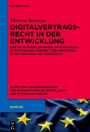 Digitalvertragsrecht in der Entwicklung de Theresa Benecke