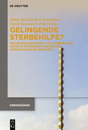 Gelingende Sterbehilfe? de Olivia Mitscherlich-Schönherr