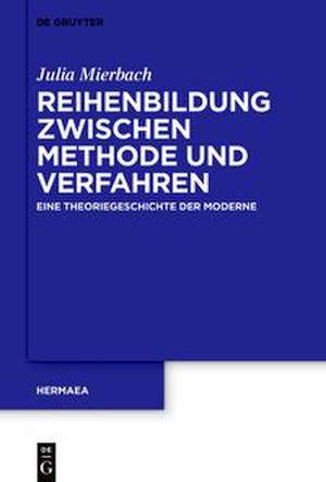 Reihenbildung zwischen Methode und Verfahren de Julia Mierbach