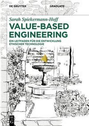 Value-Based Engineering de Sarah Spiekermann-Hoff