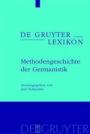 Methodengeschichte der Germanistik de Jost Schneider