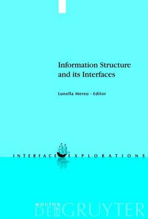 Information Structure and its Interfaces de Lunella Mereu