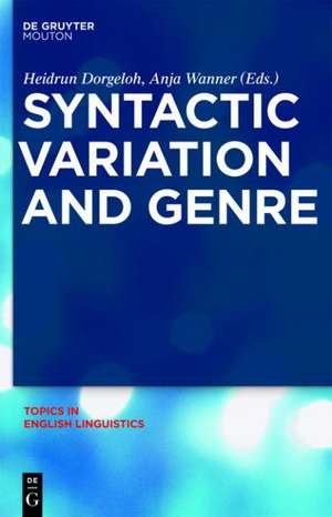 Syntactic Variation and Genre de Heidrun Dorgeloh