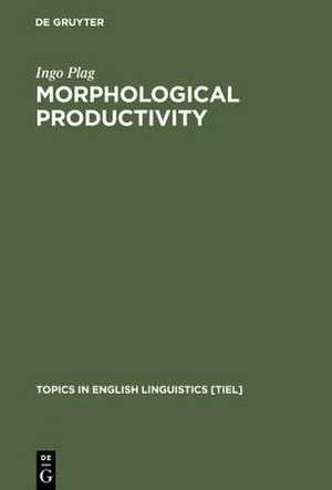 Morphological Productivity: Structural Constraints in English Derivation de Ingo Plag