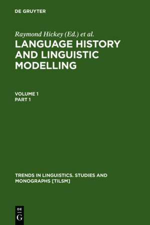 Language History and Linguistic Modelling: A Festschrift for Jacek Fisiak on his 60th Birthday de Raymond Hickey