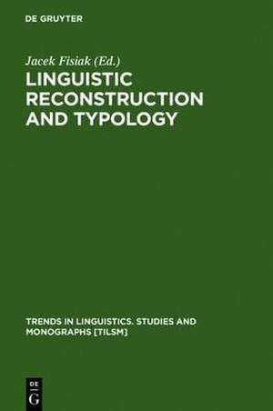 Linguistic Reconstruction and Typology de Jacek Fisiak