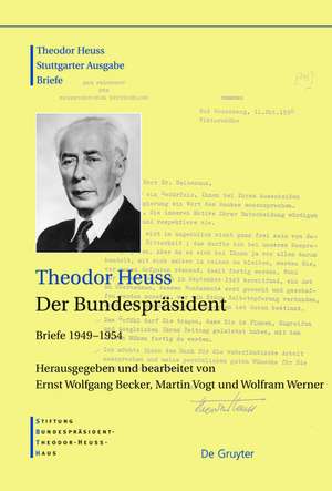 Der Bundespräsident: Briefe 1949–1954 de Theodor Heuss