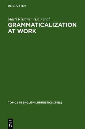 Grammaticalization at Work: Studies of Long-term Developments in English de Matti Rissanen