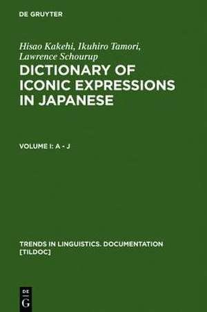 Dictionary of Iconic Expressions in Japanese: Vol I: A - J. Vol II: K - Z de Hisao Kakehi