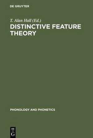 Distinctive Feature Theory de T. Alan Hall