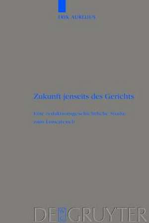 Zukunft jenseits des Gerichts: Eine redaktionsgeschichtliche Studie zum Enneateuch de Erik Aurelius