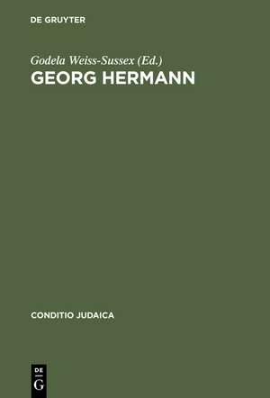 Georg Hermann: Deutsch-jüdischer Schriftsteller und Journalist, 1871--1943 de Leo Baeck Institut, London