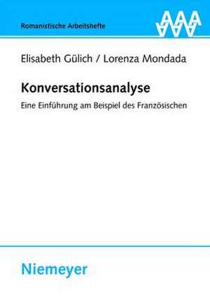 Konversationsanalyse: Eine Einführung am Beispiel des Französischen de Elisabeth Gülich