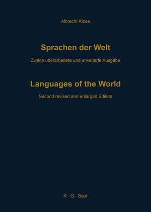 Sprachen der Welt / Languages of the World: Ein weltweiter Index der Sprachfamilien, Einzelsprachen und Dialekte, mit Angabe der Synonyma und fremdsprachigen Äquivalente / A Multi-lingual Concordance of Languanges, Dialects and Language-Families de Albrecht Klose