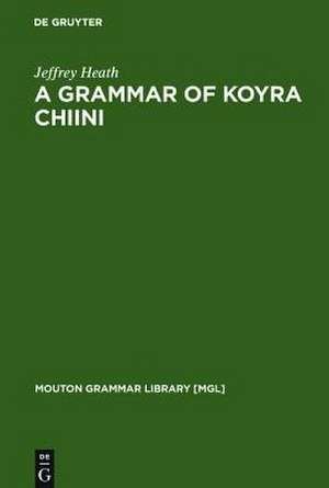 A Grammar of Koyra Chiini: The Songhay of Timbuktu de Jeffrey Heath