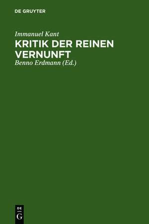 Kritik der reinen Vernunft: [Hauptband] de Immanuel Kant