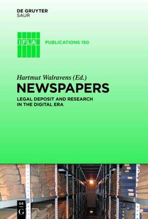 Newspapers: Legal Deposit and Research in the Digital Era de Hartmut Walravens