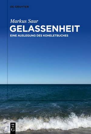 Gelassenheit de Markus Saur