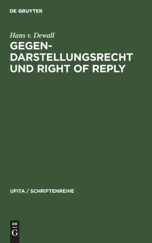 Gegendarstellungsrecht und Right of reply de Hans V. Dewall