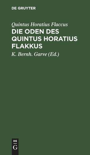 Die Oden des Quintus Horatius Flakkus de Quintus Horatius Flaccus