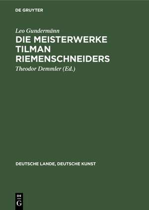 Die Meisterwerke Tilman Riemenschneiders de Leo Gundermänn