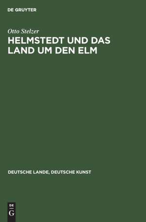 Helmstedt und das Land um den Elm de O Stelzer