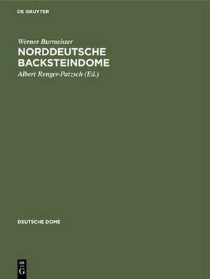 Norddeutsche Backsteindome de Werner Burmeister