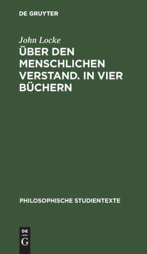 Über den Menschlichen Verstand. In vier Büchern de John Locke