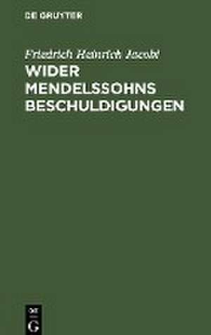 Wider Mendelssohns Beschuldigungen de Friedrich Heinrich Jacobi