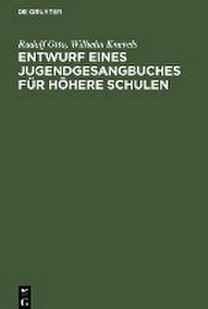 Entwurf eines Jugendgesangbuches für höhere Schulen de Wilhelm Knevels