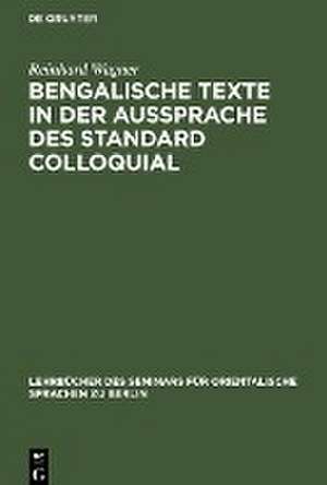 Bengalische Texte in der Aussprache des Standard Colloquial de Reinhard Wagner