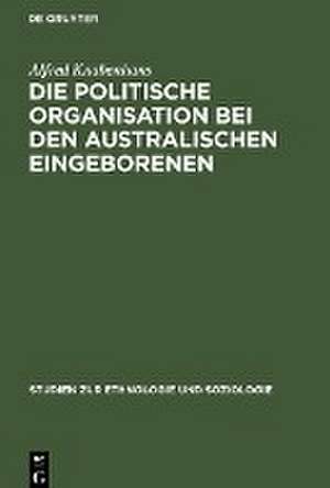 Die politische Organisation bei den australischen Eingeborenen de Alfred Knabenhans