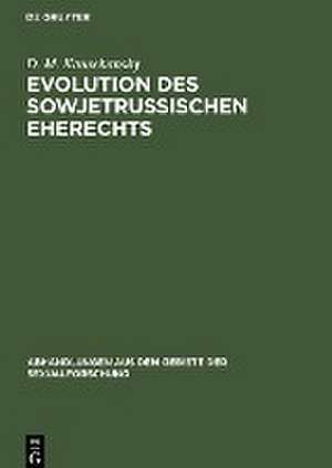 Evolution des sowjetrussischen Eherechts de D. M. Kauschansky