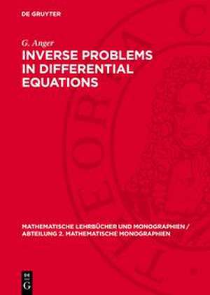 Inverse Problems in Differential Equations de G. Anger