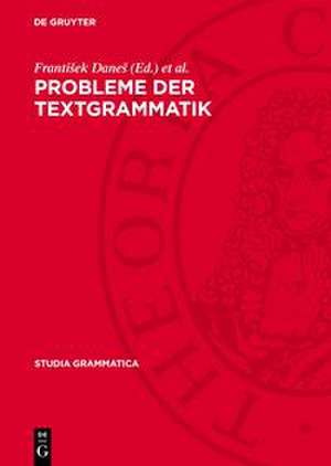 Probleme der Textgrammatik de Dieter Viehweger