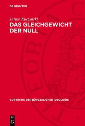 Das Gleichgewicht der Null de Jürgen Kuczynski