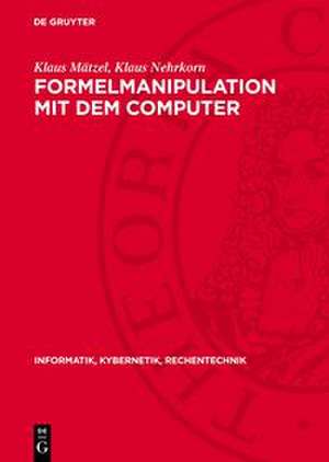 Formelmanipulation mit dem Computer de Klaus Nehrkorn