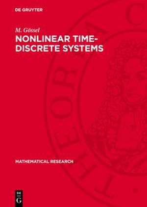 Nonlinear Time-discrete Systems de M. Gössel
