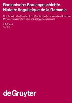 Romanische Sprachgeschichte / Histoire linguistique de la Romania. 2. Teilband