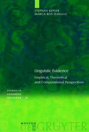 Linguistic Evidence: Empirical, Theoretical and Computational Perspectives de Stephan Kepser