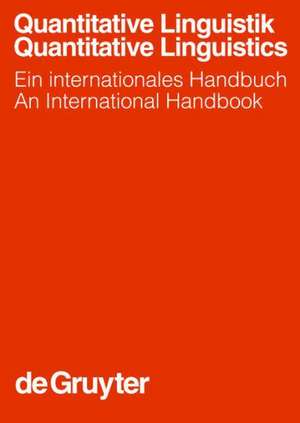 Quantitative Linguistik / Quantitative Linguistics: Ein internationales Handbuch / An International Handbook de Reinhard Köhler