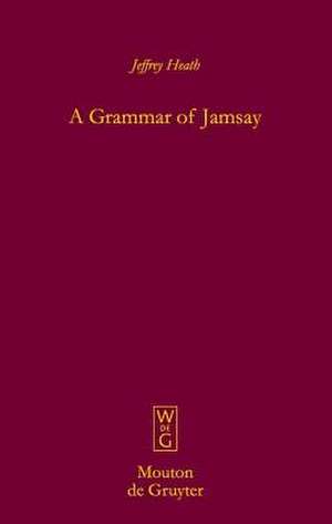 A Grammar of Jamsay de Jeffrey Heath