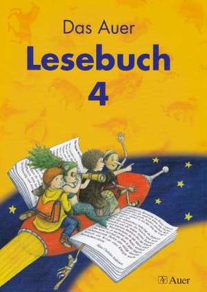 Das Auer Lesebuch. Schülerbuch (mit Auer Lesepass) 4. Klasse. Ausgabe für Bayern de Ruth Dolenc