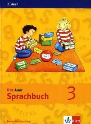 Das Auer Sprachbuch. Schülerbuch 3. Schuljahr. Ausgabe für Baden-Württemberg