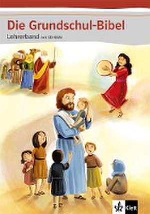 Die Grundschul-Bibel. Lehrerband mit CD-ROM