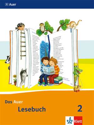 Das Auer Lesebuch. Schülerbuch. 2. Schuljahr. Ausgabe für Bayern - Neubearbeitung 2014