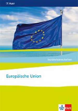 Sozialwissenschaften. Europäische Union. Themenhefte für die Sekundarstufe II de Michael Ebert